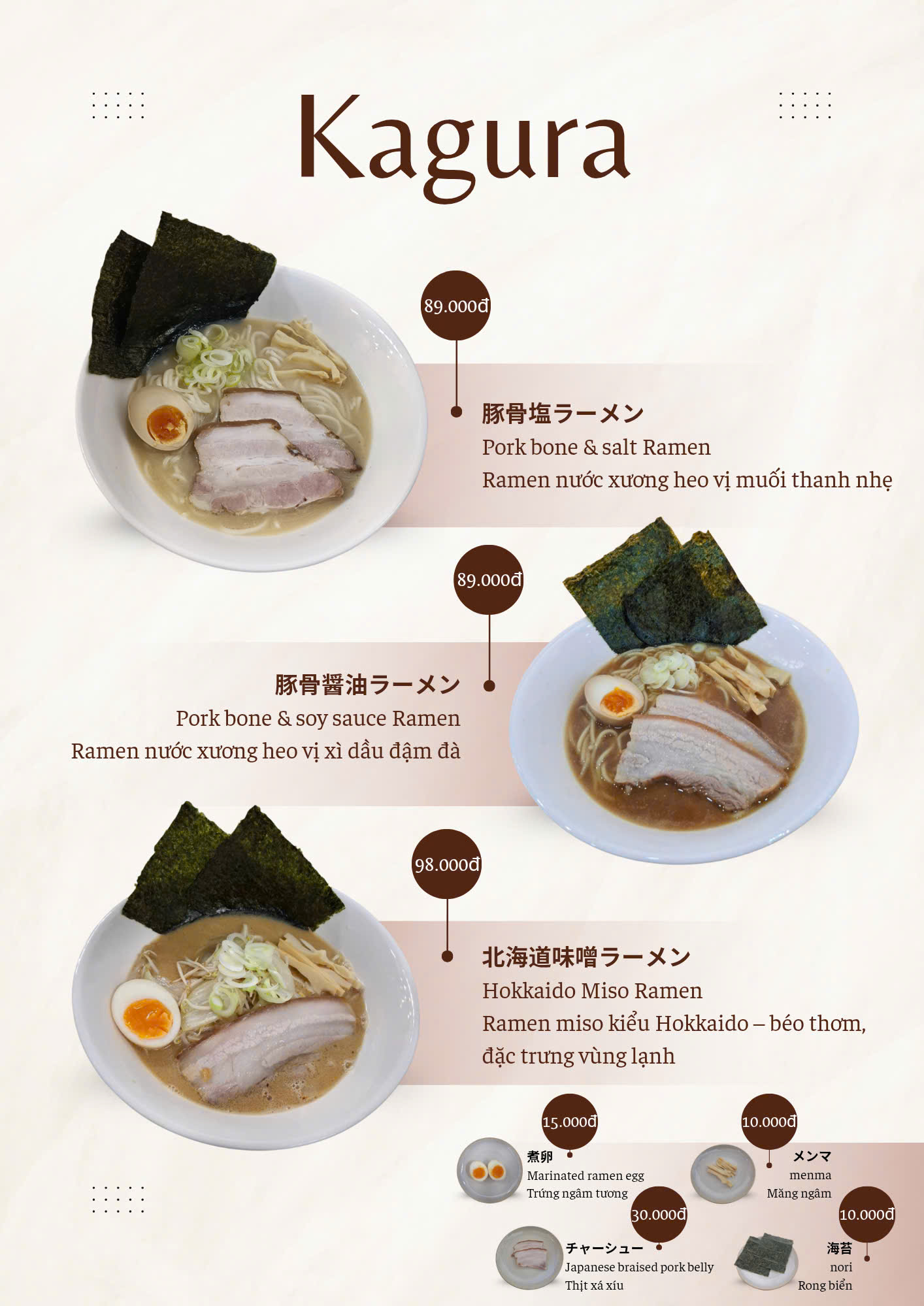 Danh sách các loại ramen tại Kagura Ramen 25 Láng Hạ gồm Pork bone and salt ramen, Pork bone and soy sauce ramen và Hokkaido Miso Ramen